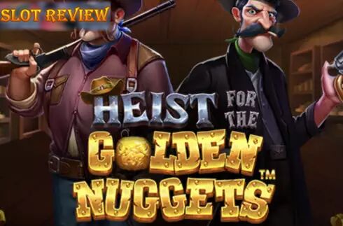 Heist for the Golden Nuggets slot